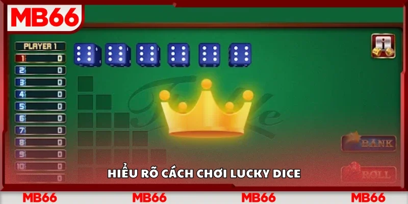 Hướng dẫn cách chơi Lucky Dice