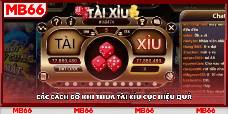 Khám phá các cách gỡ khi thua tài xỉu cực hiệu quả