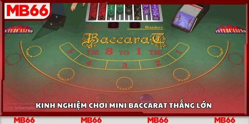 Kinh nghiệm chơi mini baccarat thắng lớn