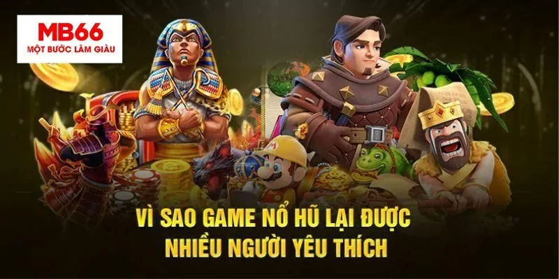 Tại Sao Nổ Hũ JDB MB66 Lại Thu Hút Người Chơi?