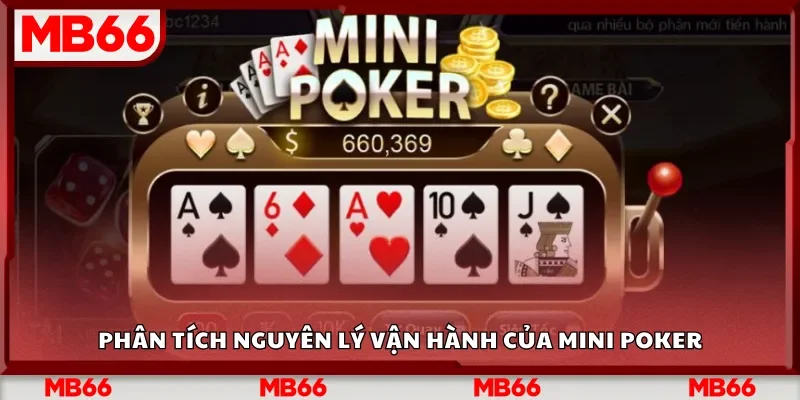 Phân tích nguyên lý vận hành của Mini Poker