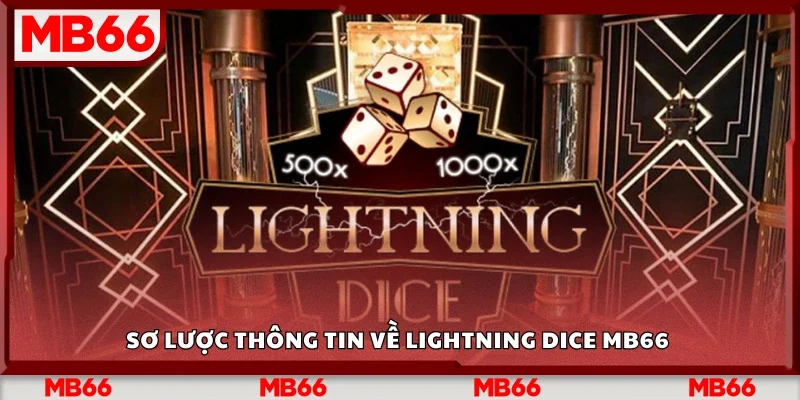 Sơ lược thông tin về Lightning Dice Mb66 